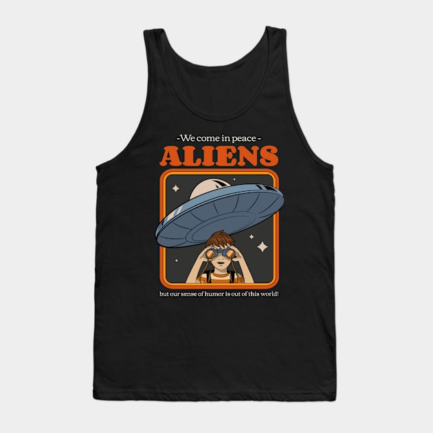 Aliens We Come in Peace Tank Top by TayaDesign